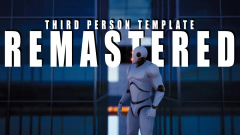 UE4虚幻第三人称游戏模板Third Person Template [Remastered] v4