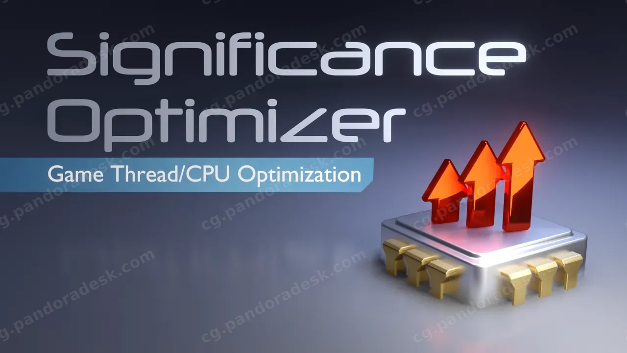 显著性优化器 - 游戏线程/CPU优化 Significance Optimizer - Game Thread CPU Optimization