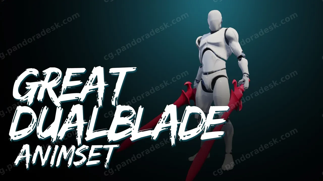 双刃剑动画-Great DualBlade AnimSet