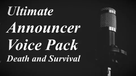 终极播报员语音包 - 死亡与生存 Ultimate Announcer Voice Pack - Death And Survival