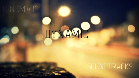 电影动态配乐 - Cinematic Dynamic Soundtrack