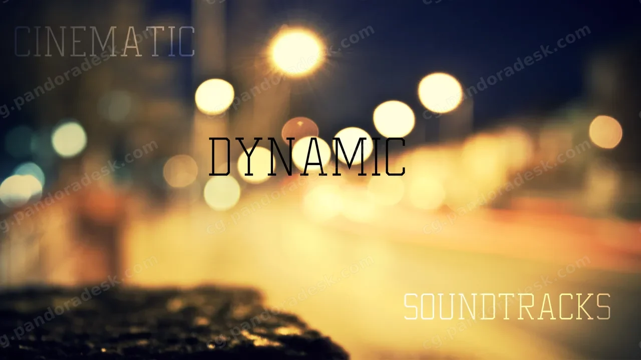 电影动态配乐 - Cinematic Dynamic Soundtrack