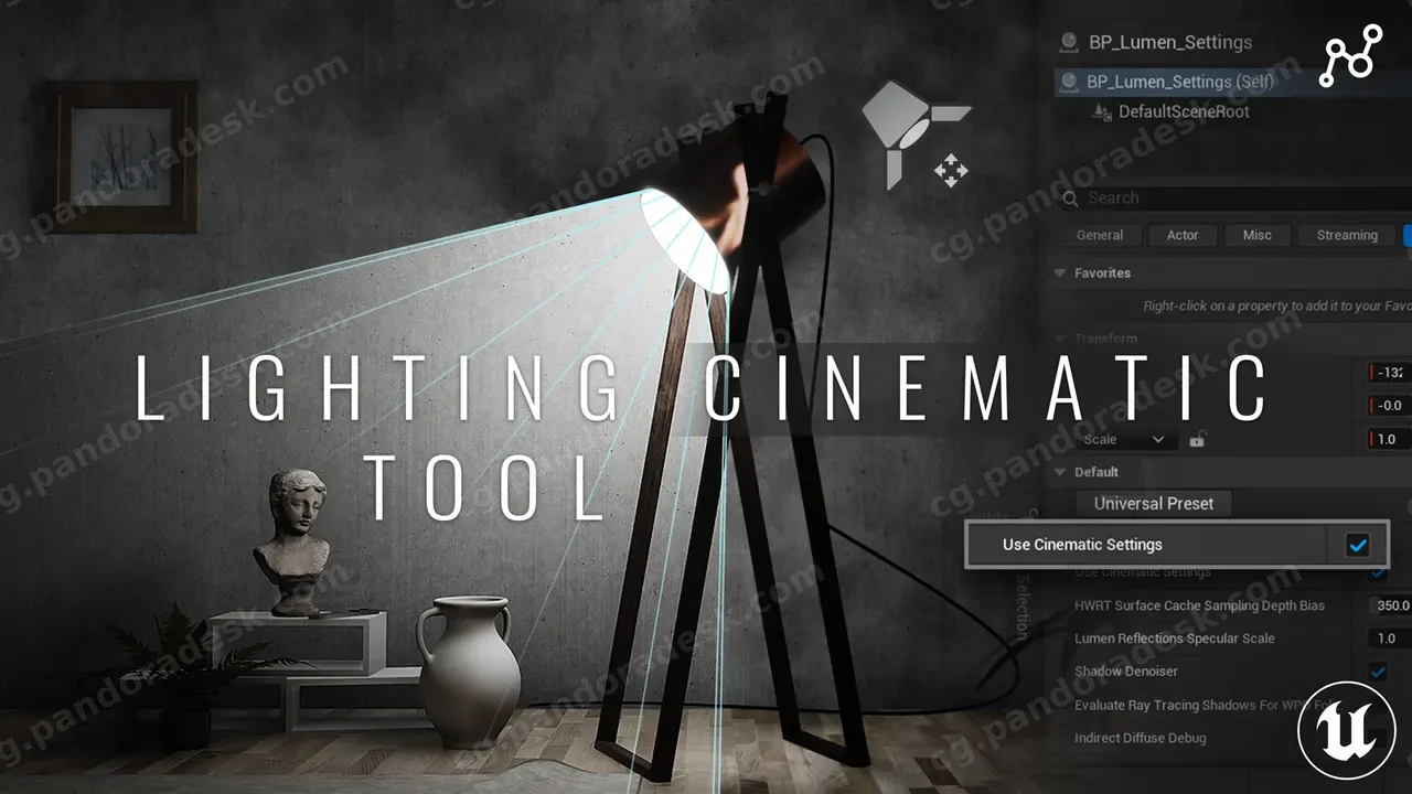 光照电影工具 – UE5 Lumen 系统 - Lighting Cinematic Tool – UE5 Lumen System