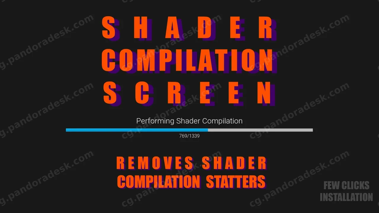 着色器编译屏幕 - 消除着色器卡顿 Shader Compilation Screen - remove shader stutters