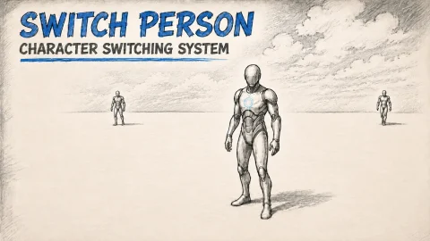 角色切换——人物切换系统 - Switch Person – Character Switching System
