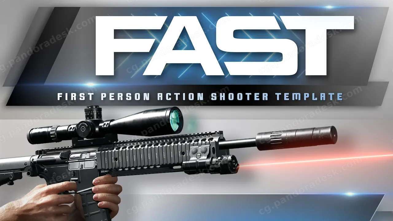 FAST(第一人称动作射击游戏模板)FAST (First-person Action Shooter Template)
